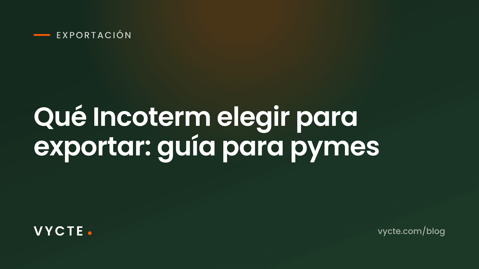 Qué Incoterm elegir para exportar: guía para pymes